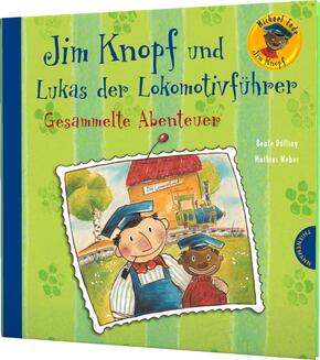 Jim Knopf: Jim Knopf und Lukas der Lokomotivführer ? Gesammelte Abenteuer