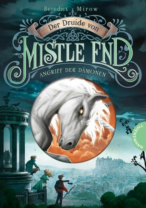 Der Druide von Mistle End 1: Angriff der Dämonen (eBook, ePUB)