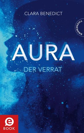 Aura 2: Aura - Der Verrat (eBook, ePUB)