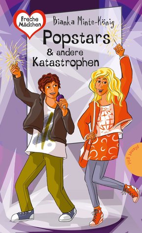 Freche Mädchen - freche Bücher!: Popstars & andere Katastrophen (eBook, ePUB)