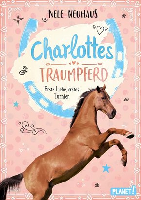 Charlottes Traumpferd 4: Erste Liebe, erstes Turnier (eBook, ePUB)