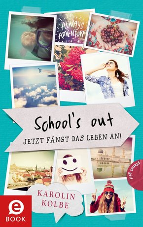 School`s out - Jetzt fängt das Leben an! (eBook, ePUB)