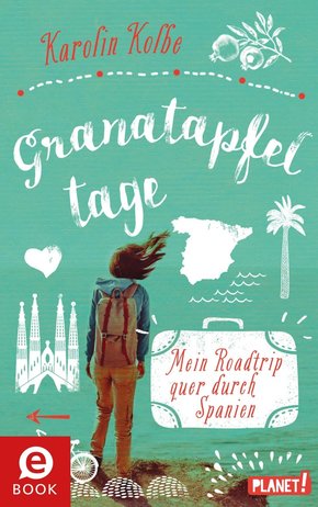 Granatapfeltage - Mein Roadtrip quer durch Spanien (eBook, ePUB)