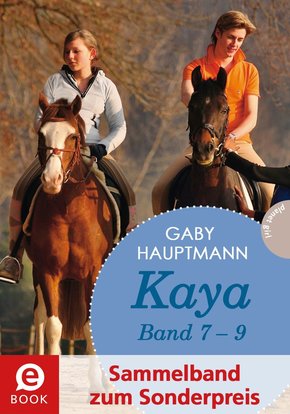 Kaya - frei und stark: Kaya 7-9 (Sammelband zum Sonderpreis) (eBook, ePUB)