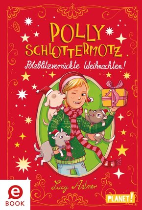 Polly Schlottermotz: Potzblitzverrückte Weihnachten! (eBook, ePUB)
