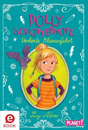 Polly Schlottermotz: Verhexte Klassenfahrt (eBook, ePUB)