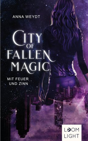 City of Fallen Magic: Mit Feuer und Zinn (eBook, ePUB)