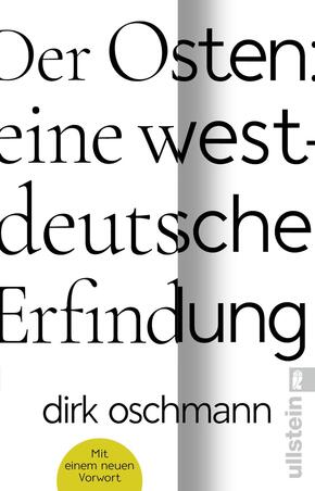 Der Osten: eine westdeutsche Erfindung