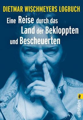 Eine Reise durch das Land der Bekloppten und Bescheuerten