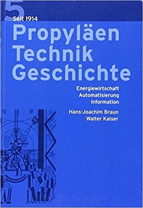 Propyläen Technik Geschichte Band 5 Energiewirtschaft Automatisierung Information seit 1914
