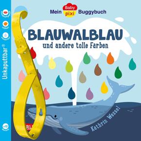 Baby Pixi (unkaputtbar) 135: Mein Baby-Pixi-Buggybuch: Blauwalblau und andere tolle Farben