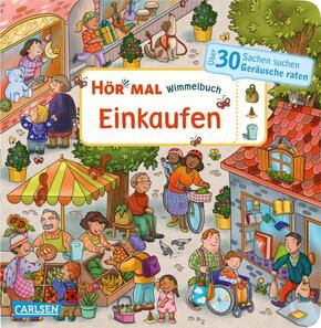 Hör mal (Soundbuch): Wimmelbuch: Einkaufen