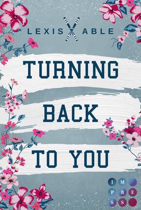 Turning Back to You (»Back to You«-Reihe 4)