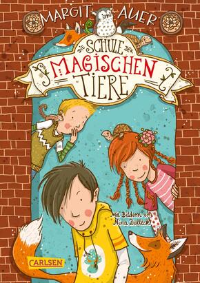 Die Schule der magischen Tiere 1: Die Schule der magischen Tiere