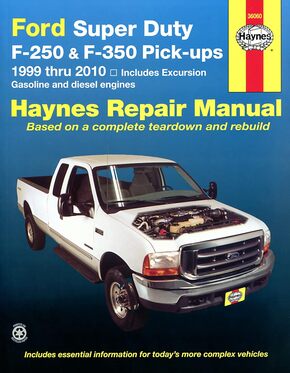 Ford Super Duty Pick-up & Excursion for Ford Super Duty F-250 & F-350 pick-ups & Excursion (1999-2010) Haynes Repair Man