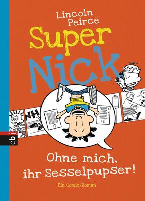 Super Nick - Ohne mich, ihr Sesselpupser!