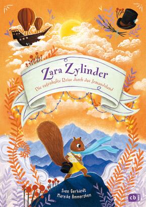 Zara Zylinder - Die sagenhafte Reise durch das Jemandsland