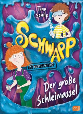 Schwapp, der Geheimschleim - Der große Schleimassel -