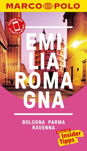 MARCO POLO Reiseführer Emilia-Romagna, Bologna, Parma, Ravenna (eBook, PDF)