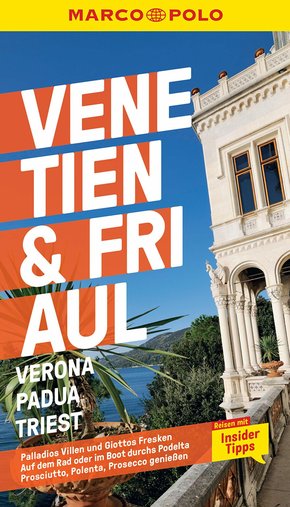 MARCO POLO Reiseführer Venetien, Friaul, Verona, Padua, Triest (eBook, ePUB)
