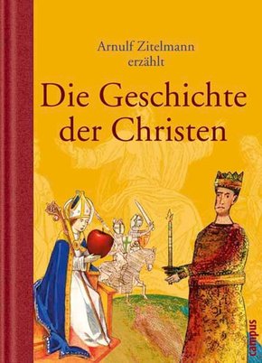 Arnulf Zitelmann erzählt die Geschichte der Christen (eBook, PDF)