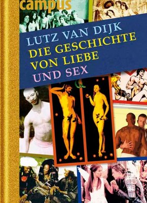 Die Geschichte von Liebe und Sex (eBook, ePUB)