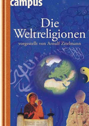 Die Weltreligionen vorgestellt von Arnulf Zitelmann (eBook, ePUB)