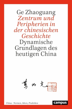 Zentrum und Peripherien in der chinesischen Geschichte (eBook, ePUB)