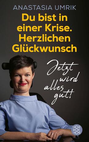 Du bist in einer Krise. Herzlichen Glückwunsch. Jetzt wird alles gut!