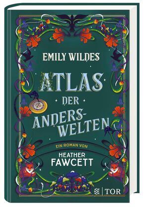 Emily Wildes Atlas der Anderswelten