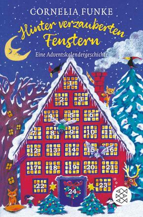 Hinter verzauberten Fenstern - Mit Türchen zum Öffnen. Eine Adventskalendergeschichte