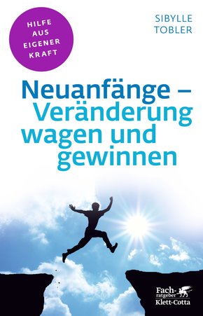 Neuanfänge - Veränderung wagen und gewinnen (eBook, PDF)