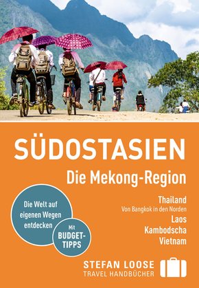 Stefan Loose Reiseführer Südostasien, Die Mekong Region (eBook, ePUB)