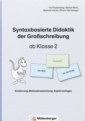 Syntaxbasierte Didaktik der Großschreibung ab Klasse 2