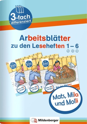 Mats, Mila und Molli - Arbeitsblätter zu den Leseheften 1 - 6 (A B C)