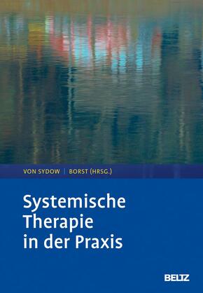 Systemische Therapie in der Praxis