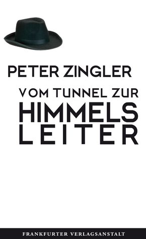 Vom Tunnel zur Himmelsleiter (eBook, ePUB)