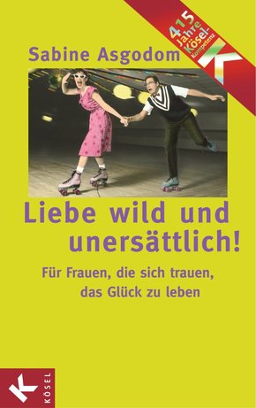 Liebe wild und unersättlich! (eBook, ePUB)
