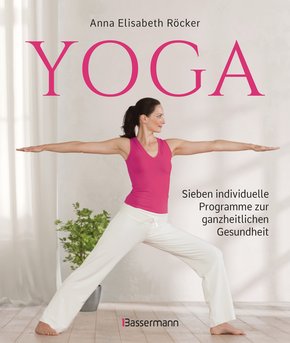 Yoga. Sieben individuelle Programme zur ganzheitlichen Gesundheit (eBook, ePUB)
