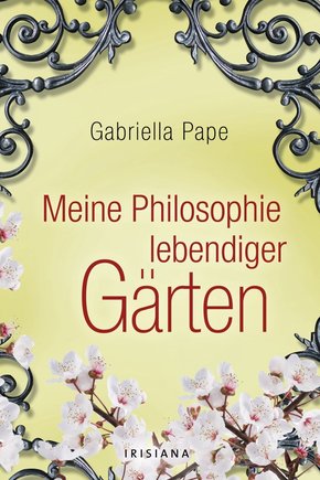 Meine Philosophie lebendiger Gärten (eBook, ePUB)