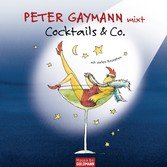Peter Gaymann mixt  - Cocktails & Co. - (eBook, ePUB)