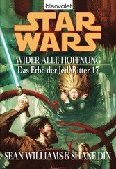 Star Wars. Das Erbe der Jedi-Ritter 17. Wider alle Hoffnung (eBook, ePUB)