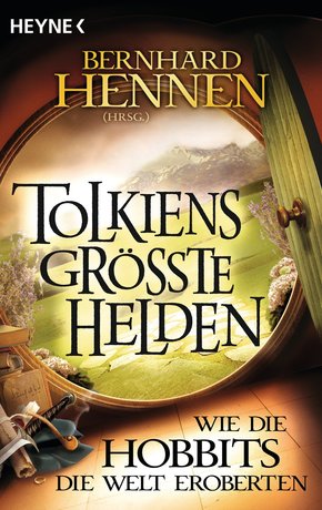 Tolkiens größte Helden - Wie die Hobbits die Welt eroberten (eBook, ePUB)