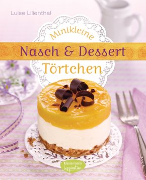 Minikleine Nasch- und Desserttörtchen (eBook, ePUB)