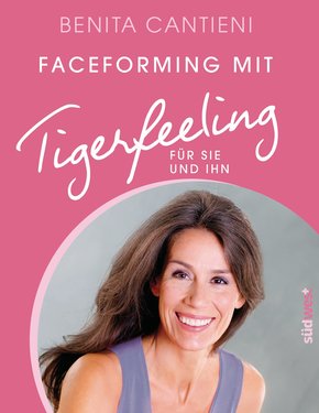Faceforming mit Tigerfeeling für sie und ihn (eBook, ePUB)