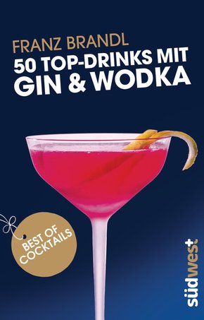 50 Top-Drinks mit Gin und Wodka (eBook, ePUB)