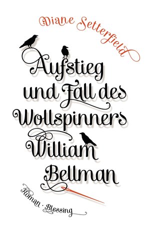 Aufstieg und Fall des Wollspinners William Bellman (eBook, ePUB)
