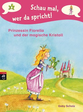 Schau mal, wer da spricht - Prinzessin Fiorella und der magische Kristall (eBook, ePUB)