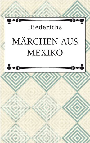Märchen aus Mexiko (eBook, ePUB)