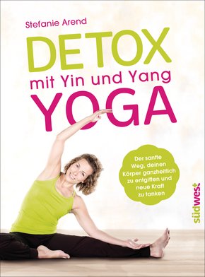 Detox mit Yin und Yang Yoga (eBook, ePUB)